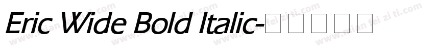 Eric Wide Bold Italic字体转换